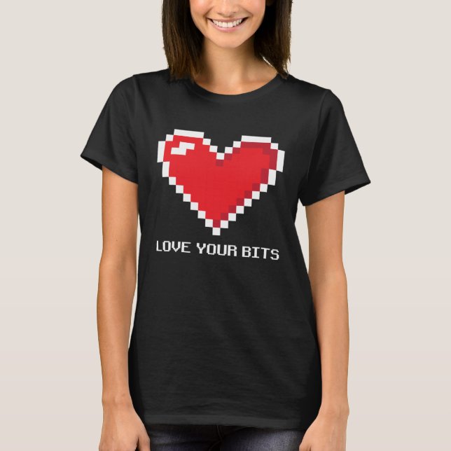 8 bit Pixel Heart Valentines  Girls Love your Bits T-Shirt (Vorderseite)