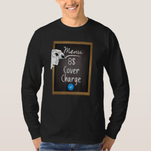 8 Cover Charge meme sarcastic 8 Dollar blau si T-Shirt