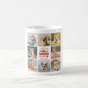 8 Foto Collage Ich glaube an Santa Paw Name & Datu Kaffeetasse