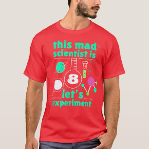 8. Geburtstag acht Tage Wissenschaft Mad Scientist T-Shirt