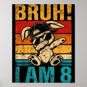 8. Geburtstag Dabbing Bunny Bruh 8. Poster