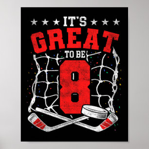 8. Geburtstag Hockey-Fans Es ist großartig, 8 Jahr Poster