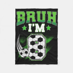 8. Geburtstag Junge Fußball Bruh Ich bin 8 Jahre a Fleecedecke