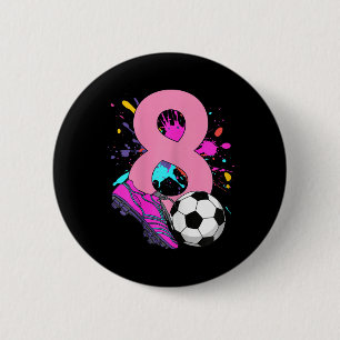 8. Geburtstag Mädchen Fußballspielerin Fußball 8 J Button