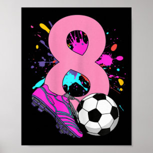 8. Geburtstag Mädchen Fußballspielerin Fußball 8 J Poster