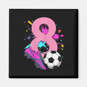 8. Geburtstag Mädchen Fußballspielerin Fußll 8 Jah Magnet