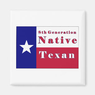 8. Generationgebürtige Texan-Flagge Magnet