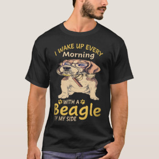 8 Ich wache jeden Morgen mit einem Beagle an meine T-Shirt