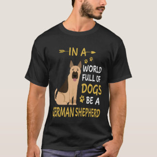 8 In einer Welt voller Hunde sei ein Deutscher Sch T-Shirt
