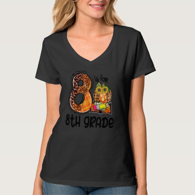 8 Is For 8th Grade Leopard Pumpkin Teacher Fall Th T-Shirt (Vorderseite)