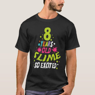 8 Jahre alt Slime so ausgegangen Grün Blau Schleim T-Shirt