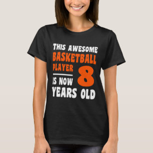 8 Jahre Altes Glück 8. Geburtstag Basketball 8. Ge T-Shirt