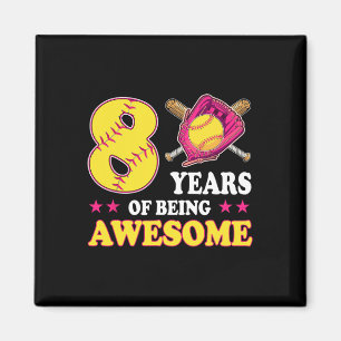 8 Jahre Awesome Softll Mädchen 8. Geburtstag Magnet