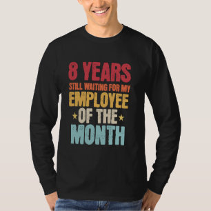 8 Jahre Betriebszugehörigkeit Mitarbeiter 8 Jahre T-Shirt