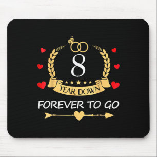 8 Jahre für immer, um zu gehen 8. Hochzeit Anni Mousepad