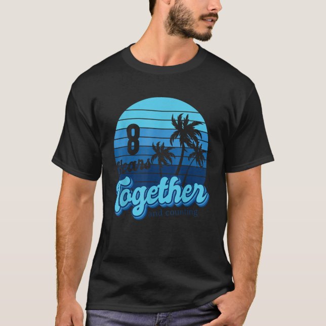 8 Jahre gemeinsam Cruising Couples 8. Jubiläum T-Shirt (Vorderseite)