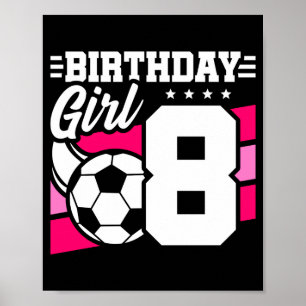 8-jähriges Fußballparty 8. Geburtstag Mädchen Poster