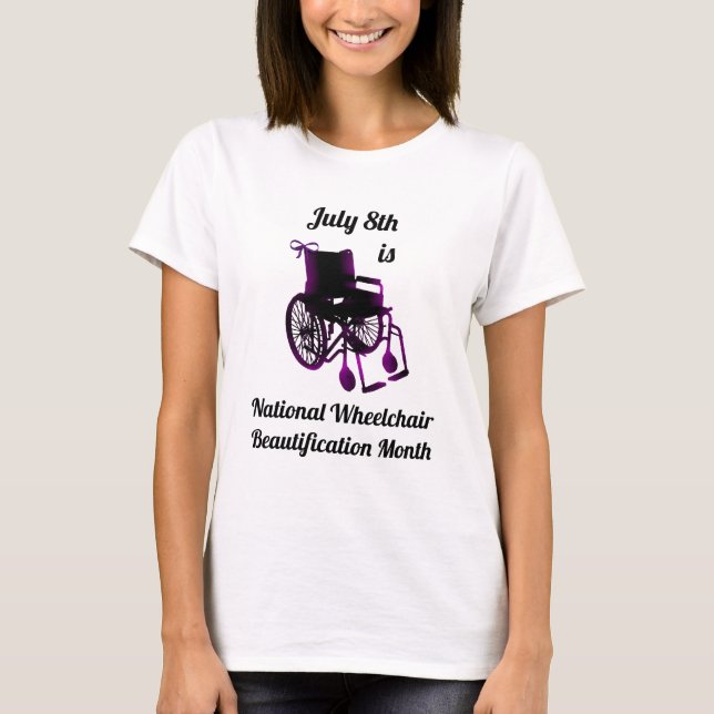 8. Juli ist die nationale Rollstuhlbeautisierung T-Shirt (Vorderseite)