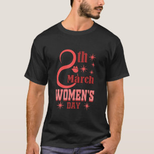 8 März Internationaler Frauentag 2022 Glückliche F T-Shirt