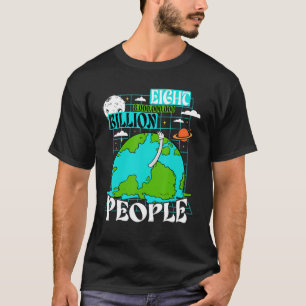 8 Milliarden Menschen auf der Erde Bevölkerung 202 T-Shirt
