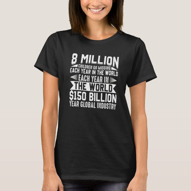 8 Million Children End Child Trafficking Human Tra T-Shirt (Vorderseite)