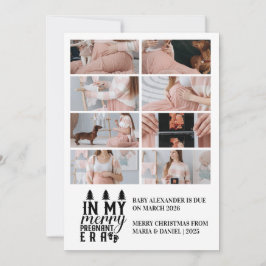 8 Photo In My Merry Pregnant Era Christmas Feiertagskarte