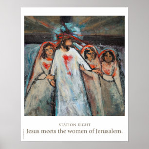 8. Station: Jesus trifft die Frauen von Jerusalem. Poster