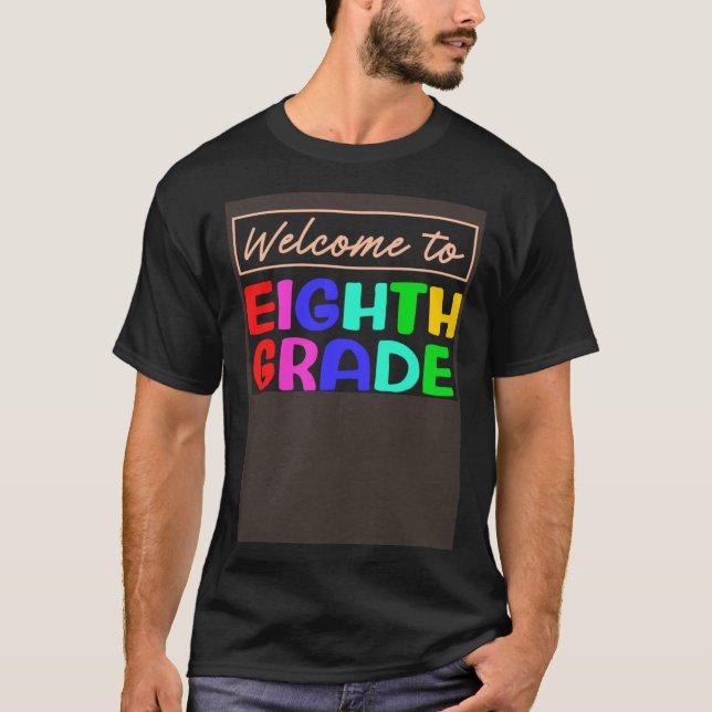 8th Grade 1st Day of School 8th Grade Students Tea T-Shirt (Vorderseite)