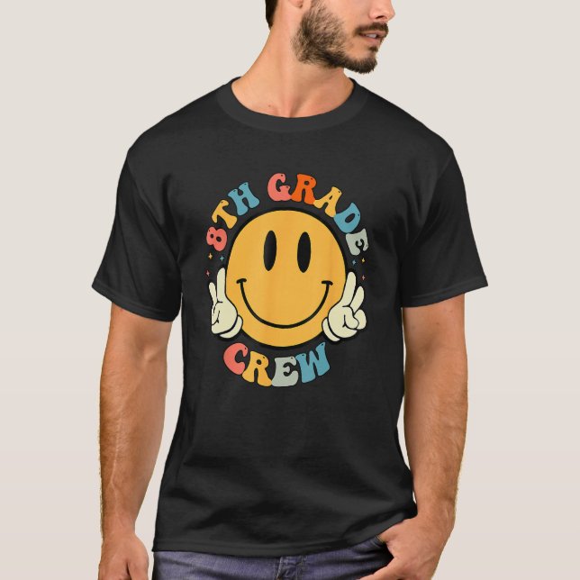 8th Grade Crew Smile Face Groovy Student Back To S T-Shirt (Vorderseite)