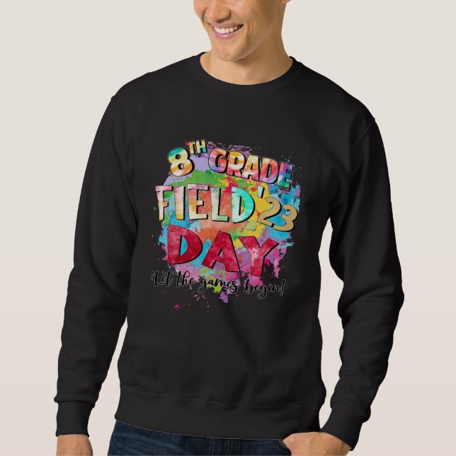 8th Grade Field Day 2023 Let The Games Begin Kids  Sweatshirt (Vorderseite)