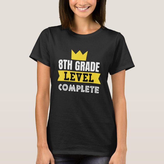 8TH Grade Level Complete   8TH Grade Graduation T-Shirt (Vorderseite)