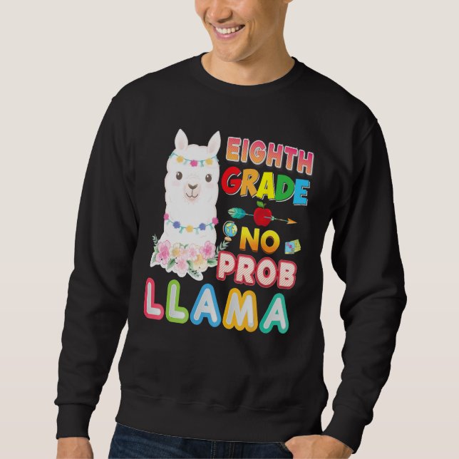 8th Grade No Prob Llama Back To School Eighth Kid  Sweatshirt (Vorderseite)