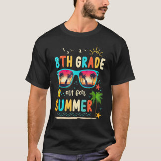8th Grade Out For Summer Happy Last Day Of School T-Shirt