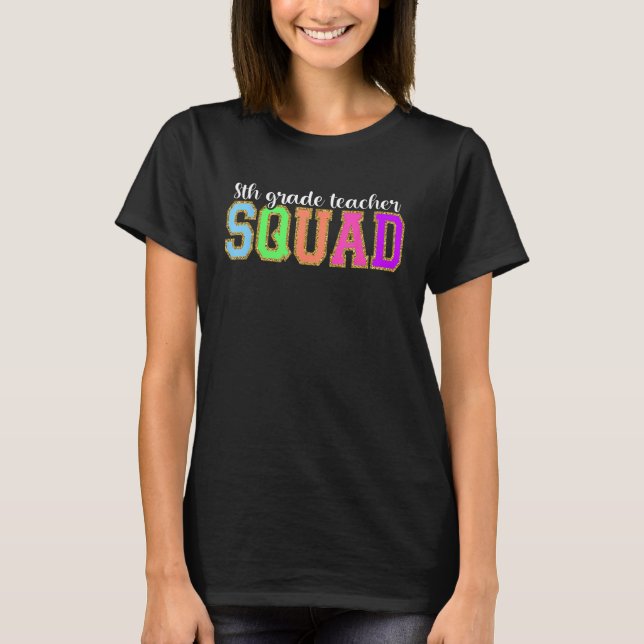 8th Grade Teacher Squad  Back to School Worker Sup T-Shirt (Vorderseite)