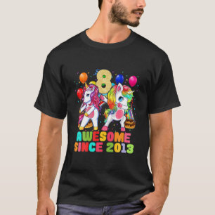 8TH Toll seit 2013 Süßes Dabbing-Einhorn Flossi T-Shirt