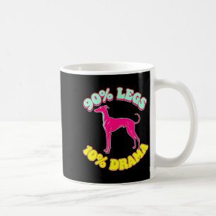 90% Beine 10% Drama lustiger Iggy Italian Greyhoun Kaffeetasse