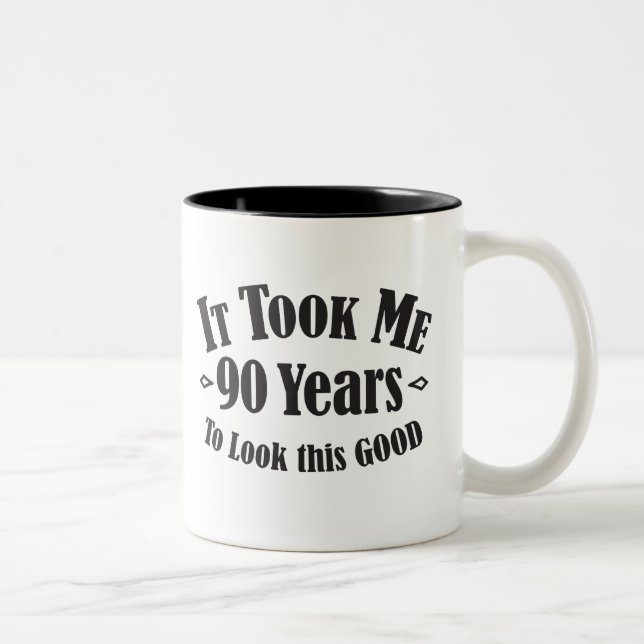 90. dauerte es mir neunzig 90 Jahre, um gutes Zweifarbige Tasse (Rechts)