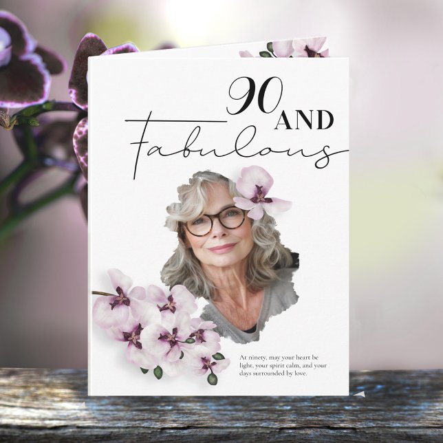 90 & Fabulous Orchid Photo Birthday Greeting Card Karte (Von Creator hochgeladen)