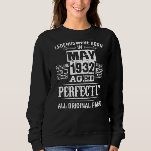 90. Geburtstag für Legenden Geboren Mai 1932 90 Ja Sweatshirt