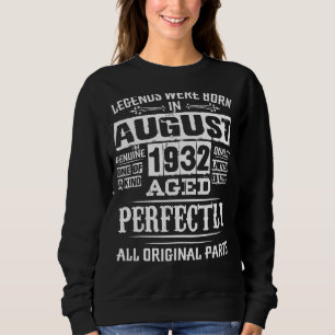 90. Geburtstag für Legenden Geborener August 1932  Sweatshirt