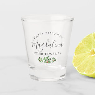 90. Geburtstag Holly Dezember Geburtstag Blume Cus Schnapsglas