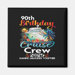 90. Geburtstag Kreuzfahrt Crew Freunde Familienurl Magnet