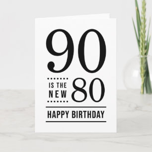 90. Geburtstag Weiß und Schwarz 90 ist die neue 80 Karte