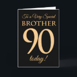 90. Gold-Effekt auf Black, für Brother Birthday Karte<br><div class="desc">Eine schicke 90. Geburtstagskarte für einen 'Very Special Brother',  mit einer Zahl von 90,  die aus Goldene-Effekt-Zahlen und dem Wort 'Bruder',  in Gold-Effekt,  auf einem schwarzen Hintergrund besteht. Die innere Botschaft,  die Sie ändern können,  wenn Sie wollen,  ist "Happy Birthday"</div>