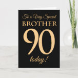 90. Gold-Effekt auf Black, für Brother Birthday Karte<br><div class="desc">Eine schicke 90. Geburtstagskarte für einen 'Very Special Brother',  mit einer Zahl von 90,  die aus Goldene-Effekt-Zahlen und dem Wort 'Bruder',  in Gold-Effekt,  auf einem schwarzen Hintergrund besteht. Die innere Botschaft,  die Sie ändern können,  wenn Sie wollen,  ist "Happy Birthday"</div>