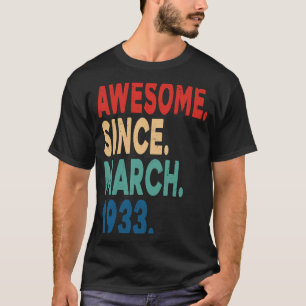 90 Jahre alt Vintag Phantastisch seit März 1933 90 T-Shirt