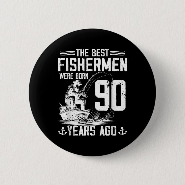 90 Jahre alter Geschenk Männer Fischer 90 Geburtst Button (Vorderseite)