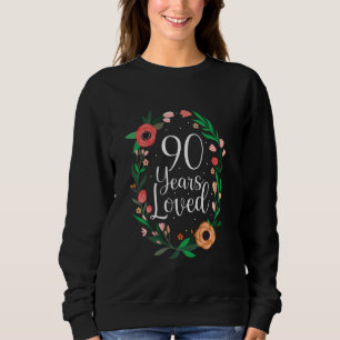 90 Jahre Loved 90. Geburtstag Blumenflor Botanisch Sweatshirt