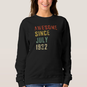 90 Jahre Phantastisch seit Juli 1932 90. Geburtsta Sweatshirt