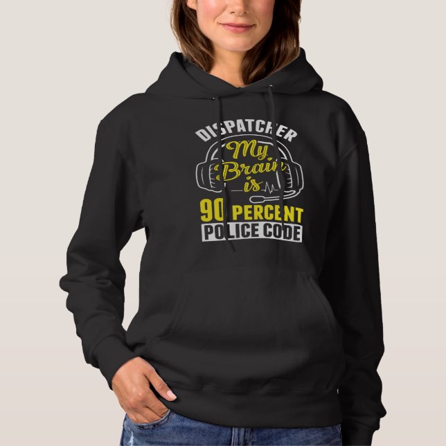 90 Prozent Polizeicode Dispatch Operator 911 Dispa Hoodie (Vorderseite)